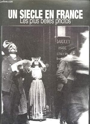 Bild des Verkufers fr UN SIECLE EN FRANCE - LES PLUS BELLES PHOTOS - CAHIER N5 - VENDREDI 31 DECEMBRE 1999 zum Verkauf von Le-Livre