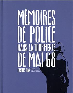 mémoires de police ; dans la tourmente de mai 68