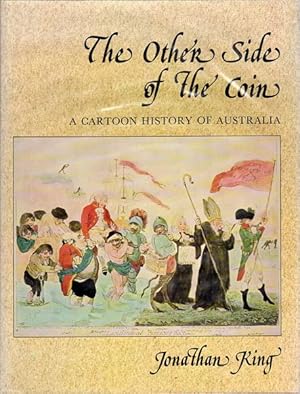 Seller image for The Other Side of the Coin. A Cartoon History Of Australia. for sale by Time Booksellers