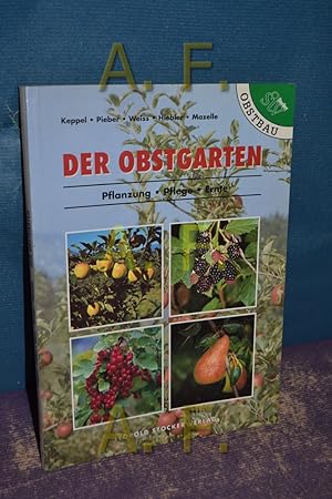 Seller image for Der Obstgarten: Pflanzung, Pflege, Ernte for sale by Antiquarische Fundgrube e.U.