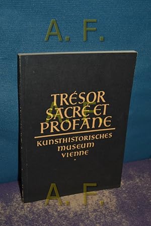 Imagen del vendedor de Tresor Sacre et profane / Kunsthistorisches Museum a la venta por Antiquarische Fundgrube e.U.