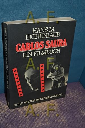 Bild des Verkufers fr Carlos Saura : ein Filmbuch Reihe Medien im Dreisam-Verlag zum Verkauf von Antiquarische Fundgrube e.U.