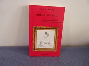 Moi + toi = moi2 et autres délicieuses convenances personnelles