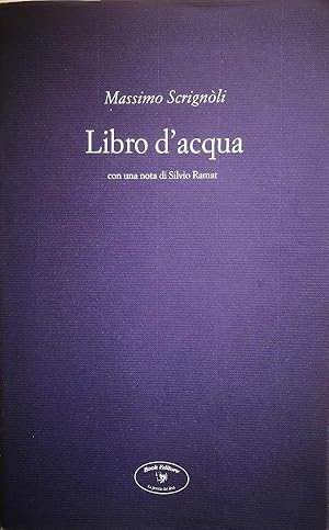 Libro d'acqua. Con una nota di Silvio Ramat