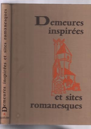 Demeures inspirées et sites romanesques tome 1