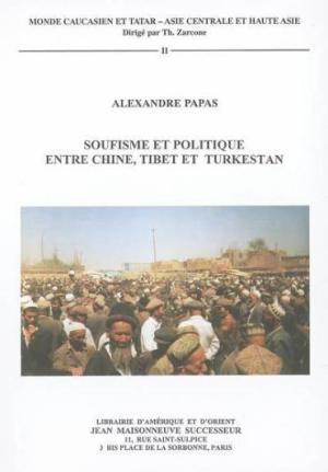 Immagine del venditore per Soufisme et politique entre Chine, Tibet et Turkestan : tude sur les Khwjas naqshbands du Turkestan oriental venduto da Joseph Burridge Books