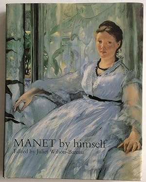 Image du vendeur pour Manet By Himself mis en vente par Chris Barmby MBE. C & A. J. Barmby