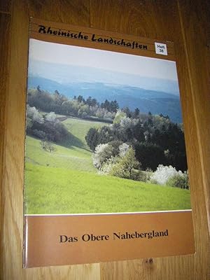 Immagine del venditore per Das Obere Nahebergland venduto da Versandantiquariat Rainer Kocherscheidt