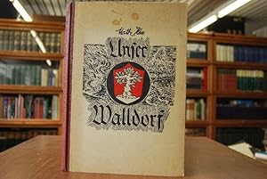 Imagen del vendedor de Unser Walldorf. Heimatbuch der Stadt Walldorf bei Heidelberg. a la venta por Gppinger Antiquariat