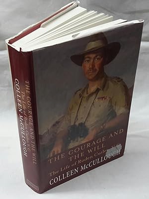 The Courage and the Will. The Life of Roden Cutler. VC.