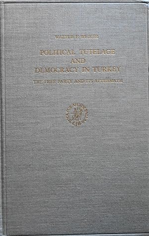 Seller image for Political Tutelage and Democracy in Turkey: The Free Party and Its Aftermath (Social, Economic and Political Studies of the Middle East) for sale by School Haus Books