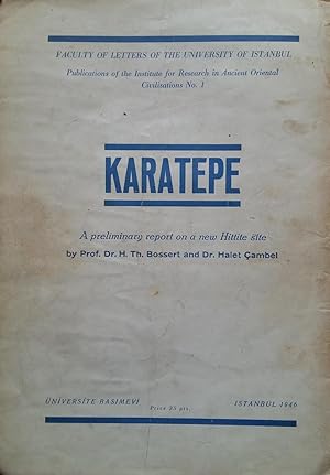 Karatepe: A priliminary report on a new Hittite site.= Karatepe: Yeni bir Eti harabesi (Ilk rapor...