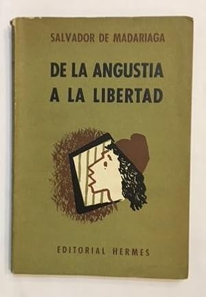 Imagen del vendedor de De la angustia a la libertad. a la venta por ARREBATO LIBROS