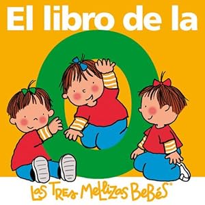 Imagen del vendedor de El libro de la O Las tres mellizas bebs a la venta por Imosver