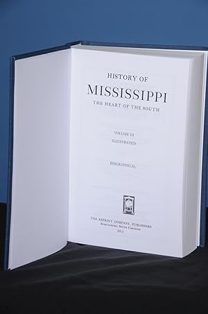 Seller image for HISTORY OF MISSISSIPPI, THE HEART OF THE SOUTH, Vol. III, (Biographical) for sale by The Reprint Company Publishers
