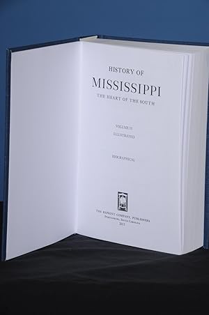 HISTORY OF MISSISSIPPI, THE HEART OF THE SOUTH, Vol. IV, (Biographical)