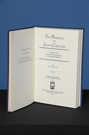 THE BARONIES OF SOUTH CAROLINA, Volume I Articles reprinted from the South Carolina Historical (a...