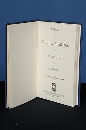 HISTORY OF EUFAULA, ALABAMA, THE BLUFF CITY OF THE CHATTAHOOCHEE