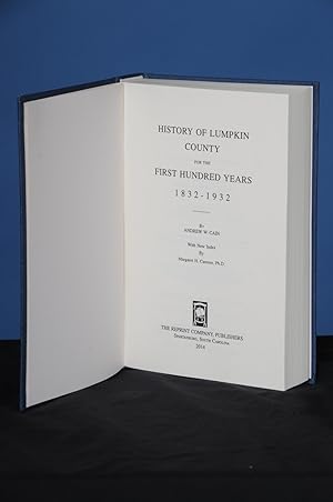 Seller image for HISTORY OF LUMPKIN COUNTY FOR THE FIRST HUNDRED YEARS 1832-1932 for sale by The Reprint Company Publishers