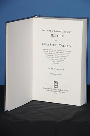Seller image for COLONIAL AND REVOLUTIONARY HISTORY OF UPPER SOUTH CAROLINA for sale by The Reprint Company Publishers