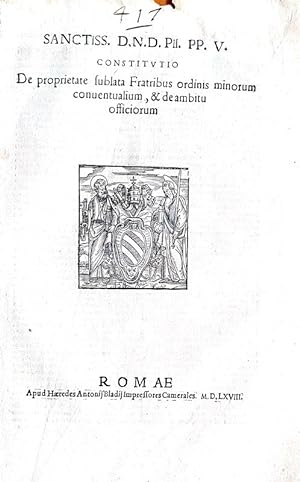 Sanctiss. d.n.d. Pii pp. V. Constitutio de proprietate sublata fratribus Ordinis minorum conventu...