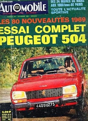 Image du vendeur pour L'AUTOMOBILE - N270 - NOVEMBRE 1968 / LES 80 NOUVEAUTRES 1969 - ESSAI COMPLET PEUGEOT 504 etc. mis en vente par Le-Livre