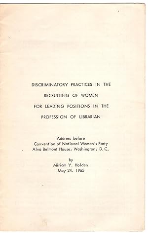 Discriminatory Practices in the Recruiting of Women for Leading Positions in the Profession of Li...