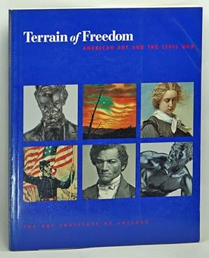 Bild des Verkufers fr Terrain of Freedom: American Art and the Civil War. Museum Studies, Volume 27, No. 1 (2001) zum Verkauf von Cat's Cradle Books