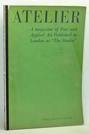 Seller image for Atelier, Vol. I, No. 1 (April 1931) (published in London as The Studio, Vol. CI, No. 457). A Magazine of Fine and Applied Art for sale by Cat's Cradle Books