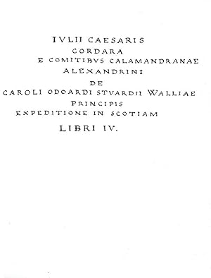 De Caroli Odoardi Stuardii Walliae principis expeditione in Scotiam libri IV., , (non datato, ma ...
