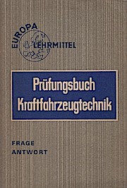Seller image for Prfungsbuch Kraftfahrzeugtechnik : Frage, Antwort, Programmierte Prfungsaufgaben for sale by Schrmann und Kiewning GbR