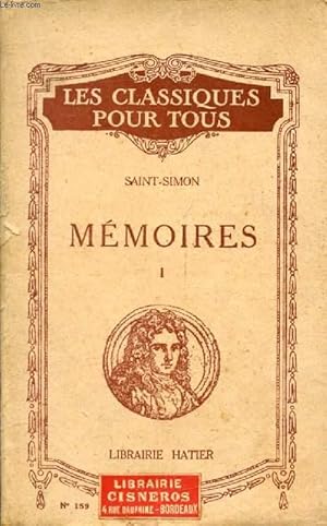 Imagen del vendedor de MEMOIRES, TOME I, LA COUR DE LOUIS XIV, SCENES ET PORTRAITS (Les Classiques Pour Tous) a la venta por Le-Livre