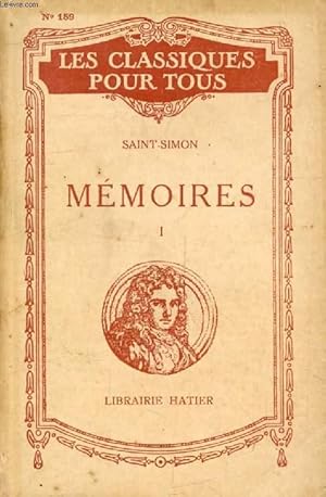 Imagen del vendedor de MEMOIRES, TOME I, LA COUR DE LOUIS XIV, SCENES ET PORTRAITS (Les Classiques Pour Tous) a la venta por Le-Livre