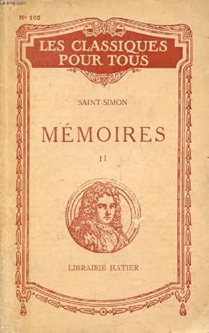 Imagen del vendedor de MEMOIRES, TOME II, LA REGENCE, LOUIS XV, SCENES ET PORTRAITS (Les Classiques Pour Tous) a la venta por Le-Livre