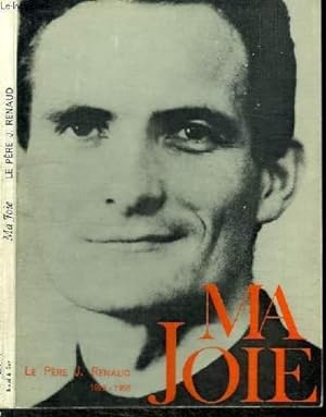 Seller image for MA JOIE - LE PERE JOSEPH RENAUD S.J. 1923-1958 for sale by Le-Livre
