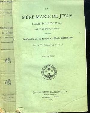 Bild des Verkufers fr LA MERE MARIE DE JESUS - EMILIE D'OULTREMONT - 1818-1878 zum Verkauf von Le-Livre