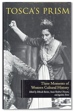 Bild des Verkufers fr Tosca's Prism: Three Moments of Western Cultural History zum Verkauf von Lorne Bair Rare Books, ABAA