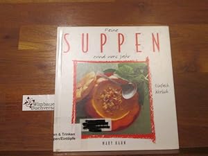 Bild des Verkufers fr Feine Suppen rund ums Jahr. Einfach kstlich zum Verkauf von Antiquariat im Kaiserviertel | Wimbauer Buchversand