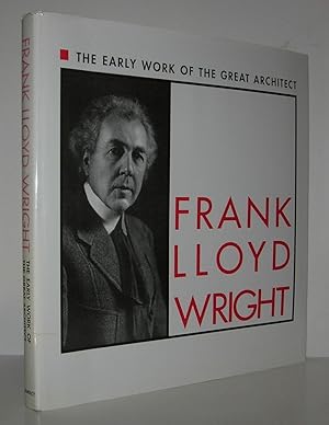 Seller image for FRANK LLOYD WRIGHT The Early Work of the Great Architect for sale by Evolving Lens Bookseller