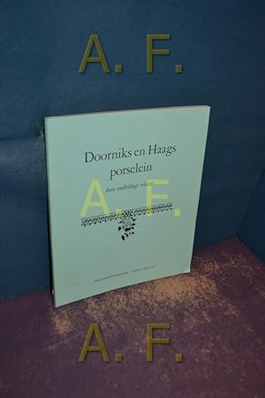 Imagen del vendedor de Doorniks en Haags porselein bun onderlinge relatie a la venta por Antiquarische Fundgrube e.U.