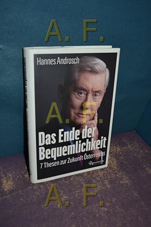 Bild des Verkufers fr Das Ende der Bequemlichkeit : 7 Thesen zur Zukunft sterreichs. zum Verkauf von Antiquarische Fundgrube e.U.