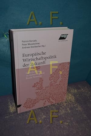 Immagine del venditore per Europische Wirtschaftspolitik der Zukunft : Festschrift zum 70. Geburtstag von Ewald Nowotny. venduto da Antiquarische Fundgrube e.U.