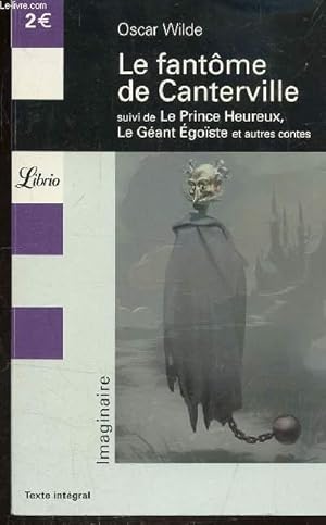 Imagen del vendedor de LE FANTOME DE CANTERVILLE SUIVI DE LE PRINCE HEUREUX, LE GEANT EGOISTE ET AUTRES CONTES - COLLECTION LIBRIO N600 a la venta por Le-Livre