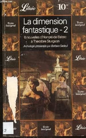 Image du vendeur pour LA DIMENSION FANTASTIQUE 2 - 6 NOUVELLE DE BALZAC A STURGEON - COLLECTION LIBRIO N234 . mis en vente par Le-Livre