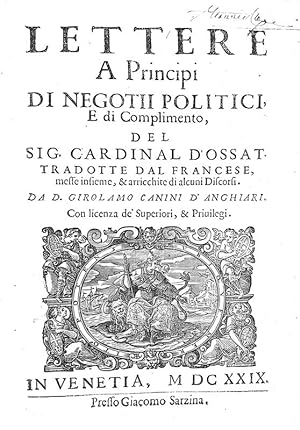 Lettere a prìncipi di negotii politici? Divise in tre libri. Tradotte dal francese da D. Girolamo...