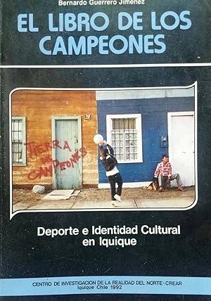 El libro de los campeones. Deporte e Identidad Cultural en Iquique