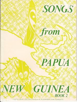 Seller image for Songs from Papua New Guinea Book 2 for sale by Mr Pickwick's Fine Old Books
