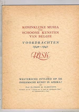 Immagine del venditore per Westersche invloed op de inheemsche kunst in Afrika? Conferenze fatte nel 1940-1941 al Muses Royaux des Beaux-arts de Belgique. venduto da Libreria Gull