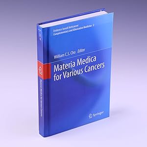 Seller image for Materia Medica for Various Cancers (Evidence-based Anticancer Complementary and Alternative Medicine) for sale by Salish Sea Books