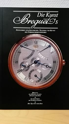 Die Kunst Breguet's Zeitschrift für Geschichte, Technik und Kunst des Uhrmacherhandwerks